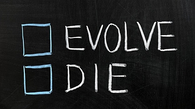 Evolve or die